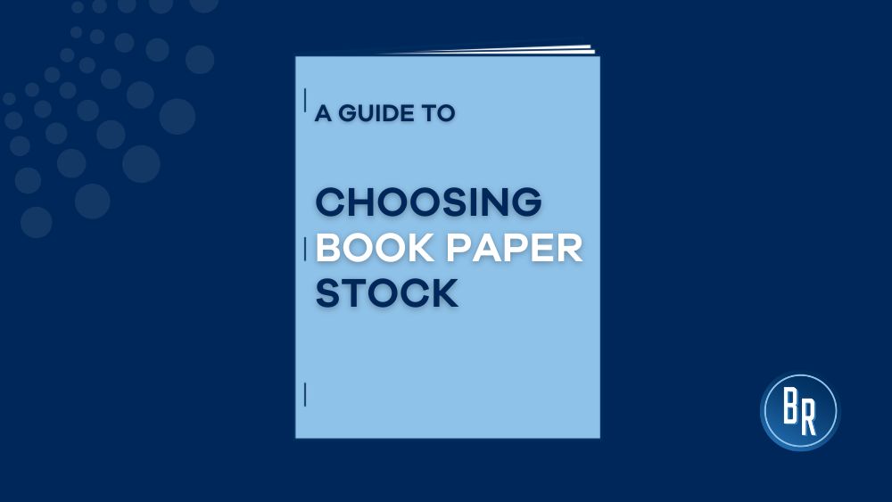 How to Choose the Right Kind of Paper for Your Book